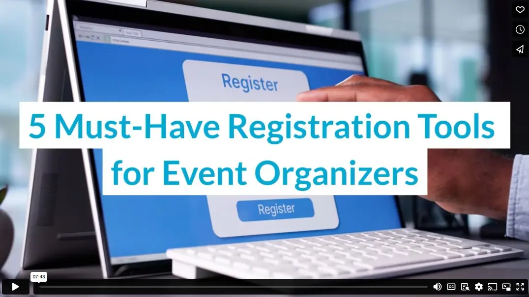 5 Must-Have Registration Tools for Event Organizers