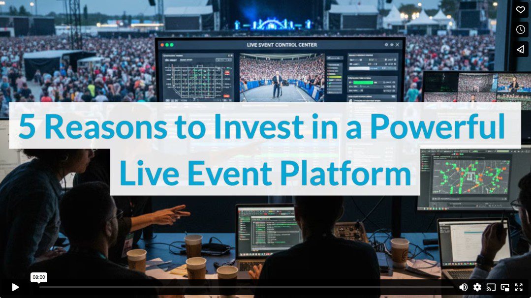 5 Reasons to Invest in a Powerful Live Event Platform